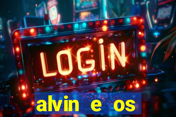 alvin e os esquilos redecanais